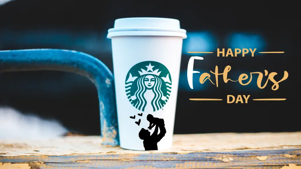 Starbucks Father's Day Promotions and Special Offers
