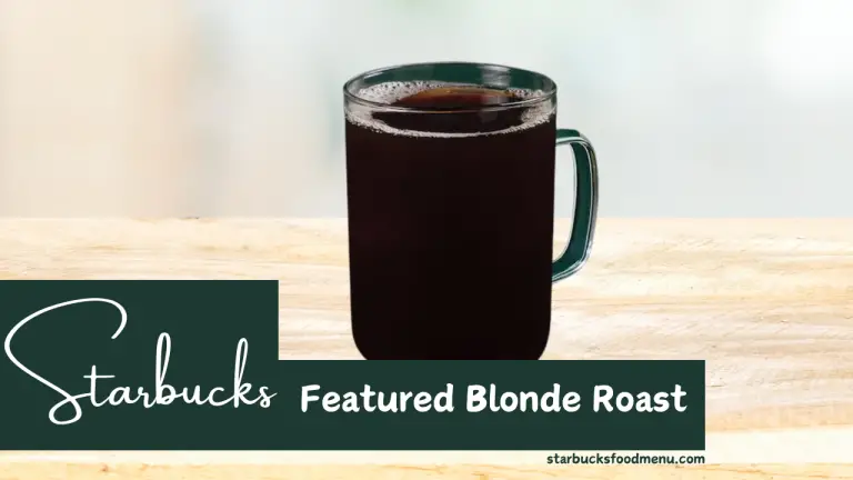 Starbucks Featured Blonde Roast Price & Calories Guide
