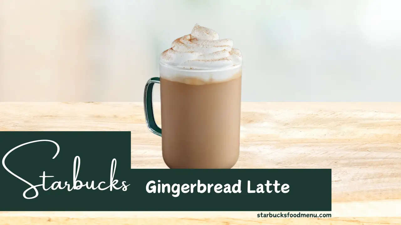 Starbucks Gingerbread Latte Calories
