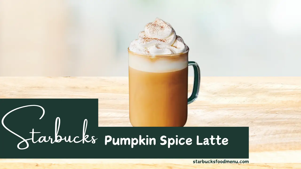 Starbucks Pumpkin Spice Latte - Seasonal Favorite!