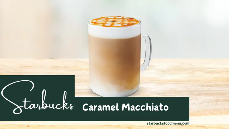 Starbucks Caramel Macchiato Calories & Price