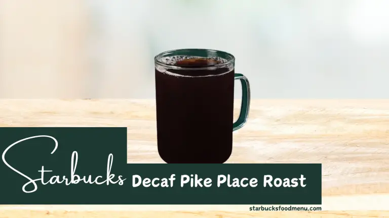 Starbucks Decaf Pike Place Roast Price & Calories