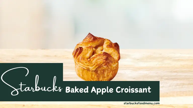 Starbucks Baked Apple Croissant Price and Nutritional Guide