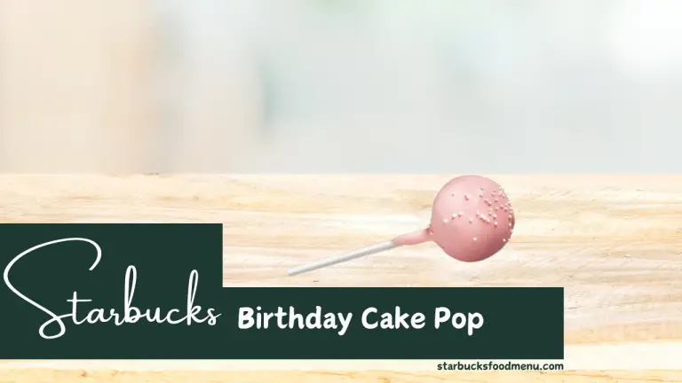 Starbucks Birthday Cake Pop Price, Calories & Recipe 2024