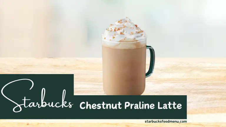 Starbucks Chestnut Praline Latte Price, Calories & Recipe