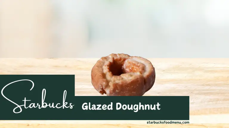 Starbucks Glazed Doughnut Price & Calories 2024