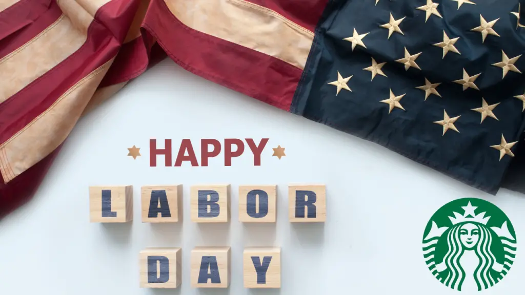 Is Starbucks Open On Labor Day 2024