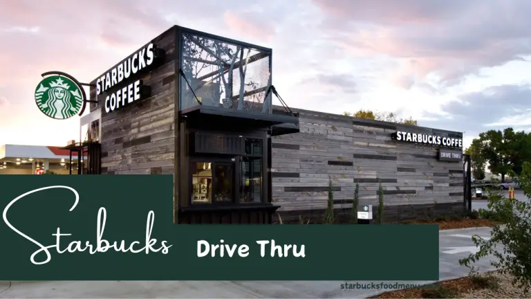 Starbucks Drive Thru Hours Menu & Ordering Guide