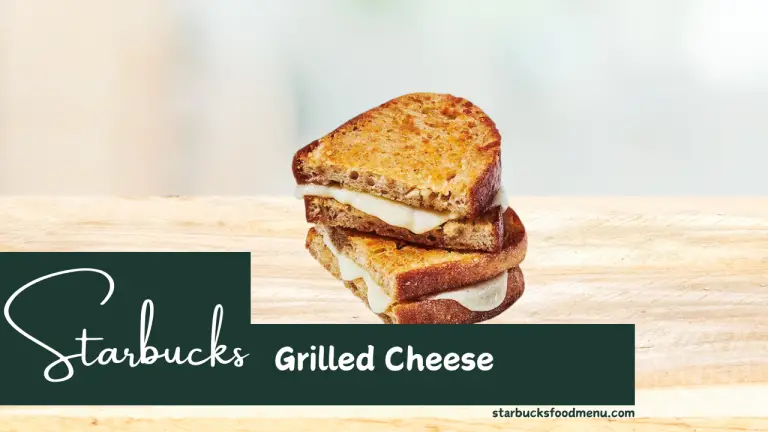 Starbucks Grilled Cheese on Sourdough Price & Calories