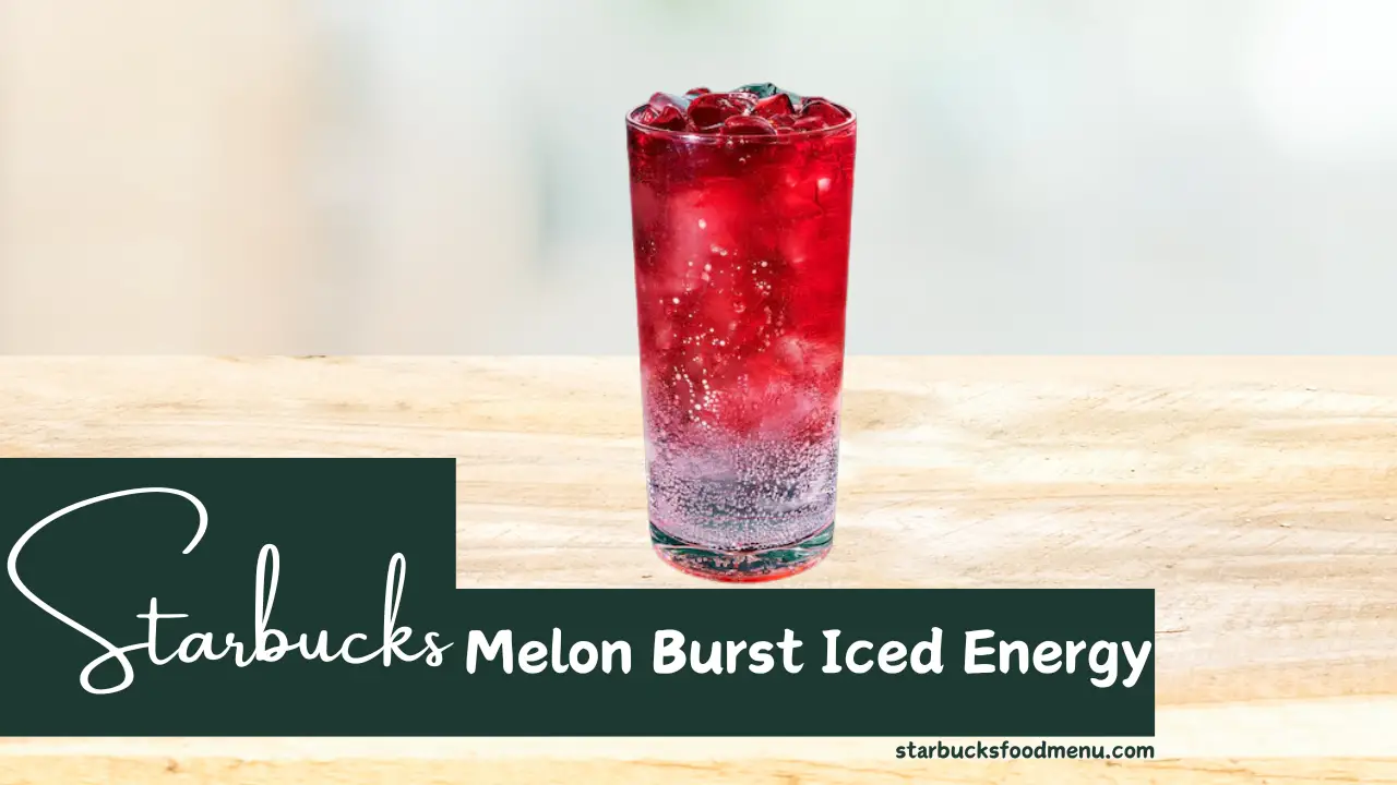 Melon Burst Starbucks: Price, Calories & Review
